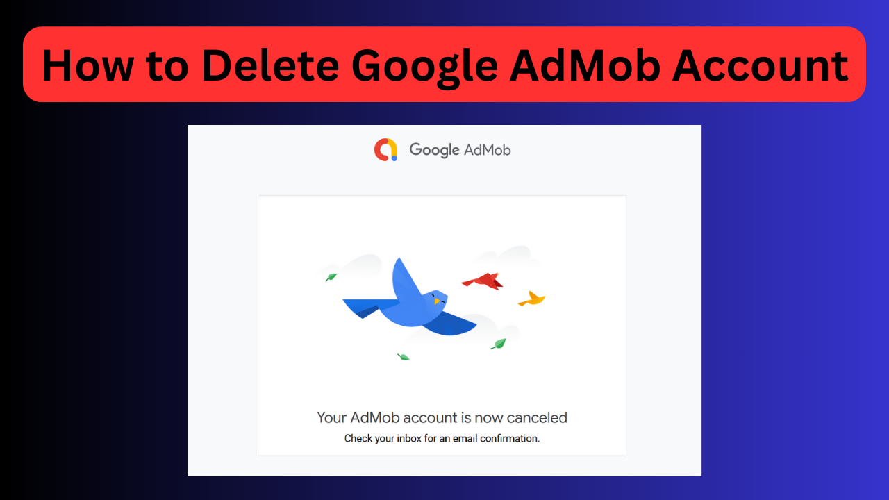 How to delete your Google AdMob Account