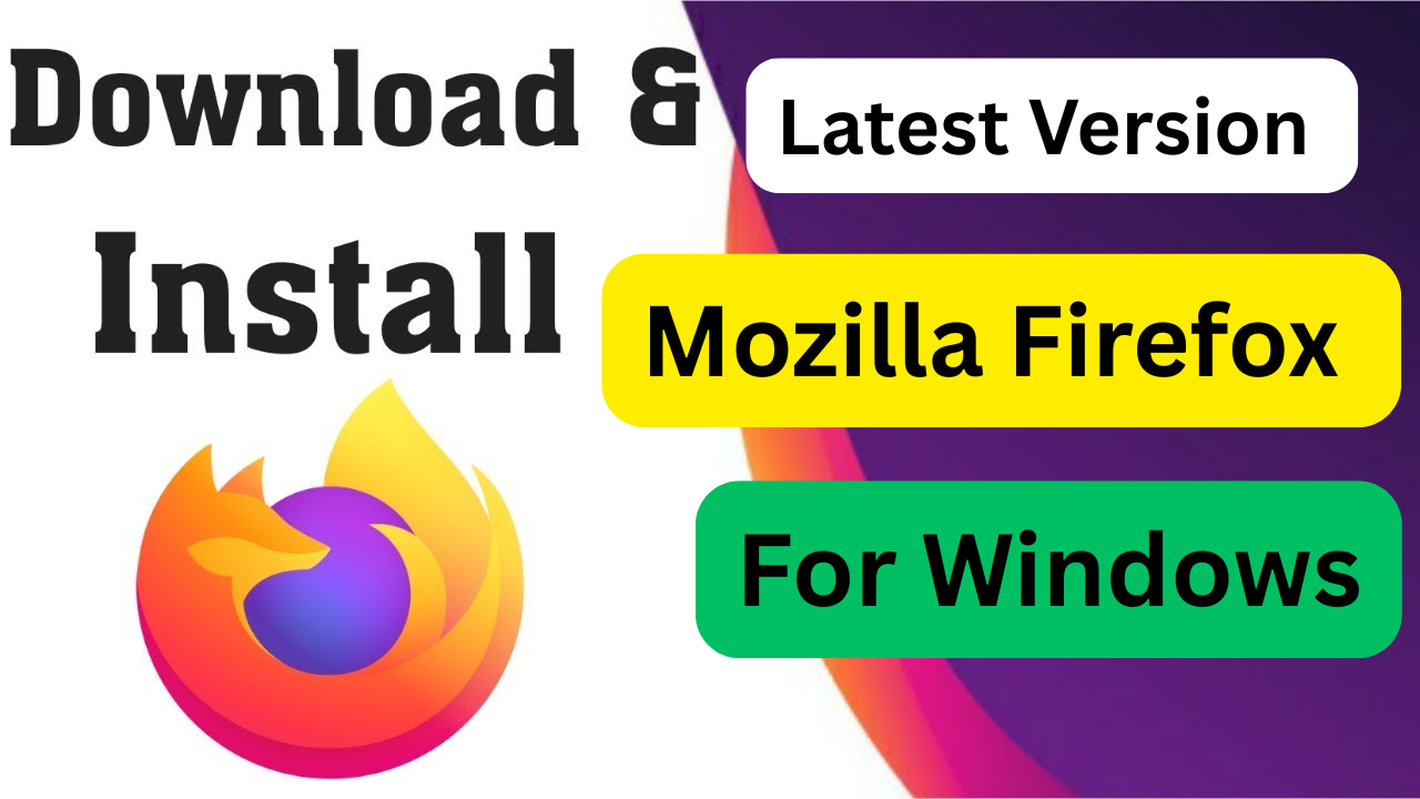 How to download and install latest version of Mozilla Firefox for Windows